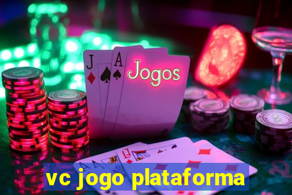 vc jogo plataforma